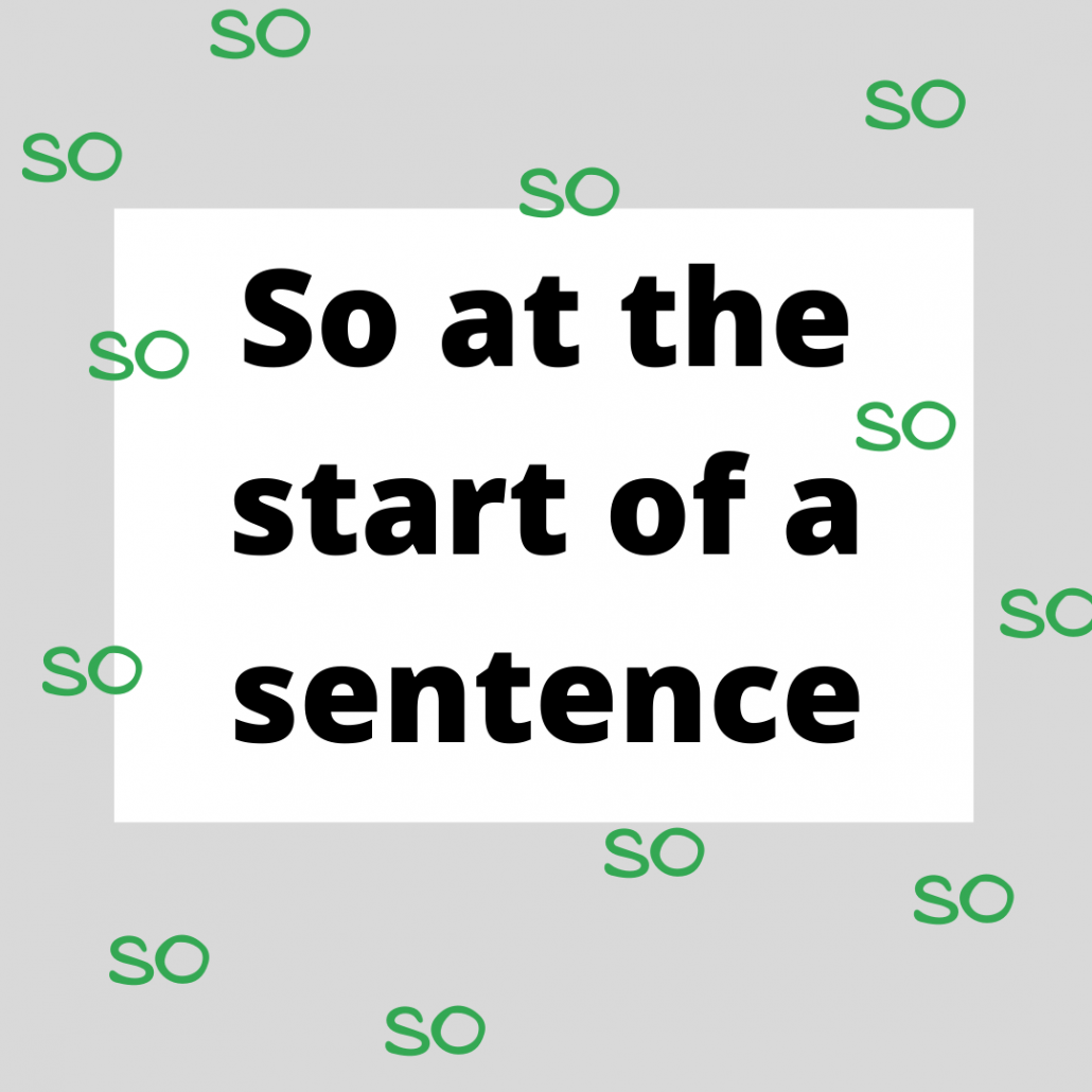 So At The Start Of A Sentence Susan Weiner Investment Writing