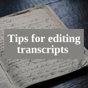 Tips for editing transcripts