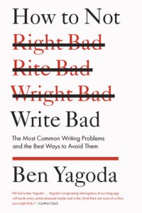 how to not write bad ben yagoda